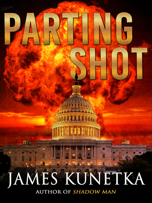 Title details for Parting Shot by James Kunetka - Available